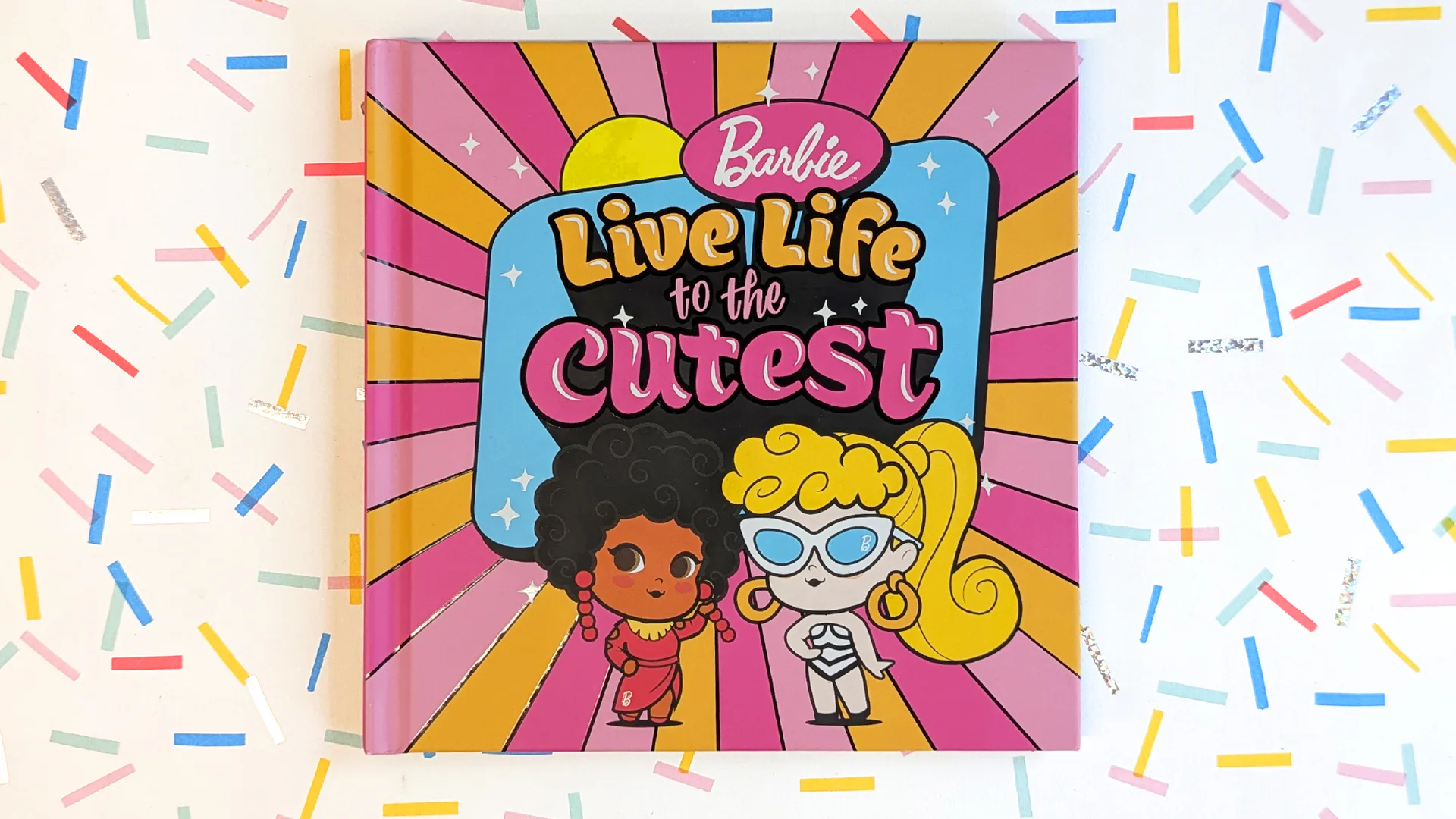 Barbie Live Life to the Cutest illustrated book cover with confetti styling