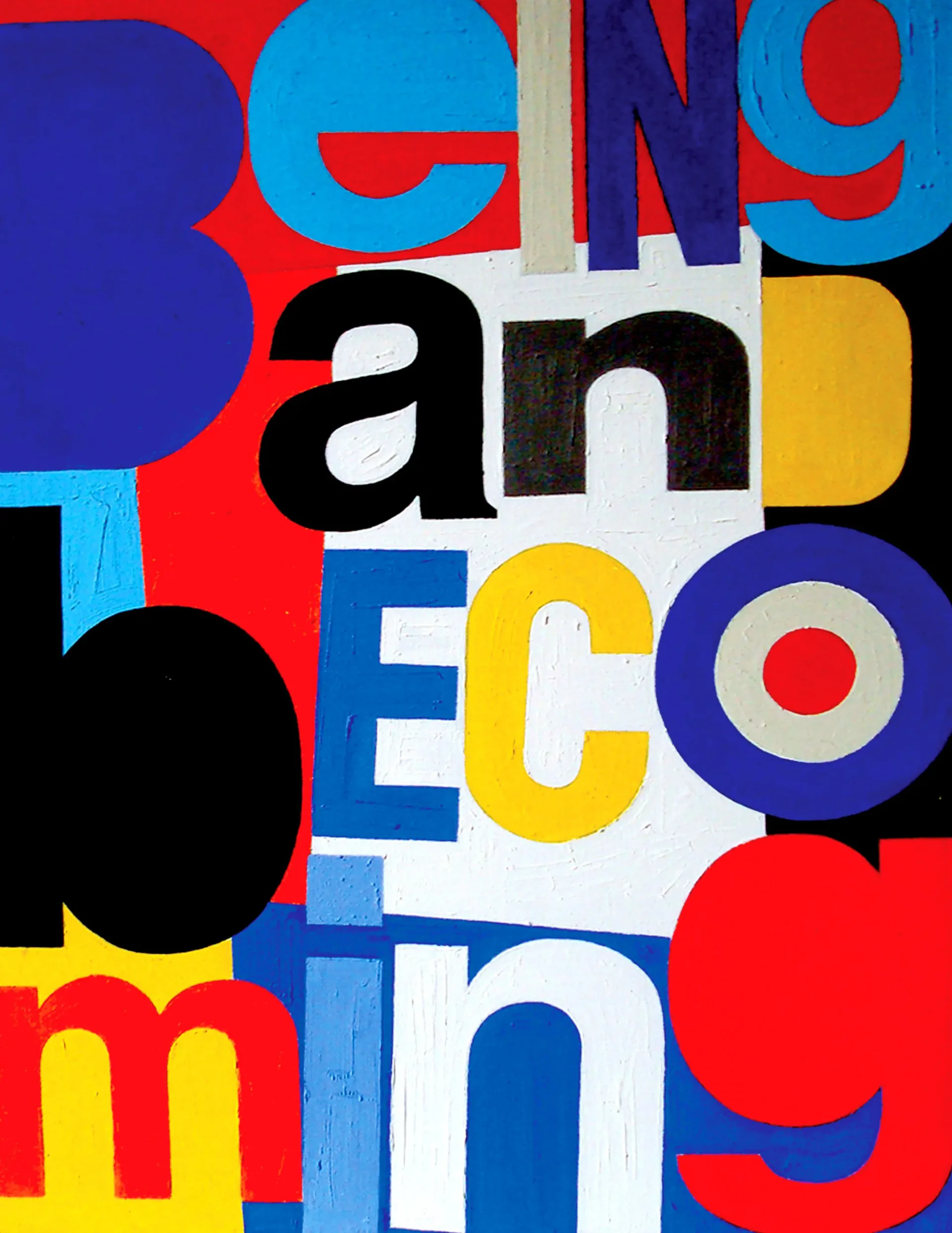 Large-scale typographic painting with bold multicolored letters spelling 'Being and Becoming'
