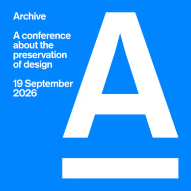 Blue poster with large white letter A and event text: "Archive — A conference about the preservation of design, 19 September 2026."