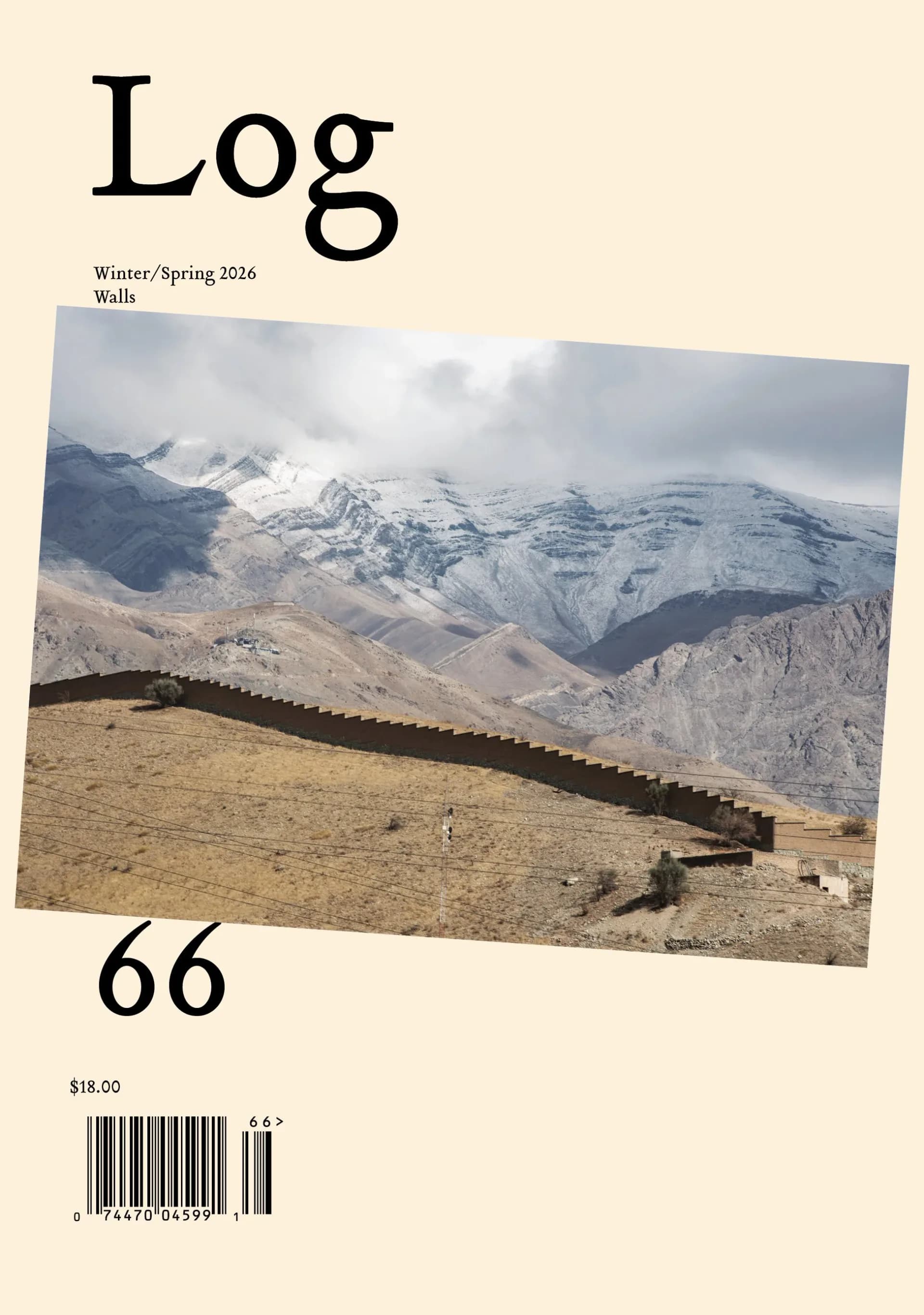 Log magazine issue 66 cover (Winter/Spring 2026, Walls theme) featuring a photograph of a long wall structure spanning a desert mountainous landscape with snow-capped peaks.