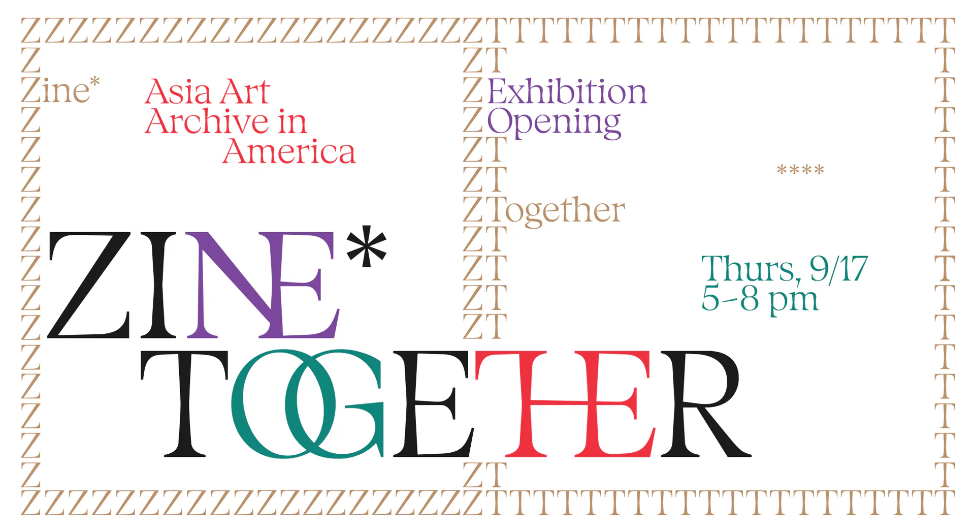 Exhibition opening announcement for "Zine* Together" at Asia Art Archive in America, Thursday 9/17, 5–8pm, with colorful typography combining text in multiple colors and fonts.