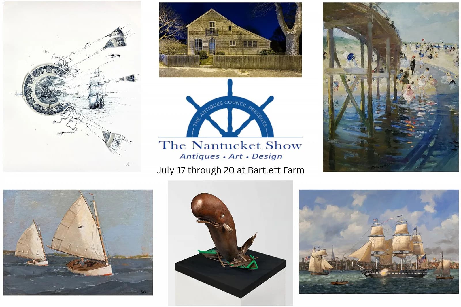 The Nannucket Show promotional collage featuring maritime imagery: ship wheel, sailboats, wooden pier, sculptures, and classical vessels. July 17-20 at Bartlett Farm.