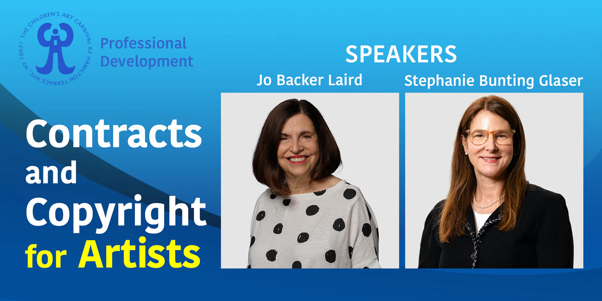 Blue promotional graphic for "Contracts and Copyright for Artists" professional development event with photos of speakers Jo Backer Laird and Stephanie Bunting Glaser.