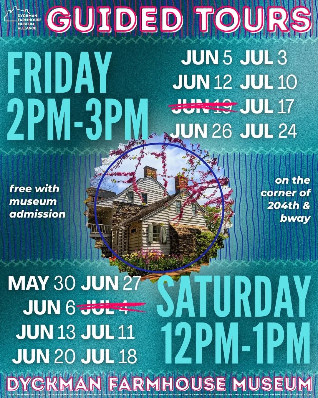 Event poster for guided tours at Dyckman Farmhouse Museum in teal and pink, listing Friday 2–3pm and Saturday 12–1pm sessions from May through July.