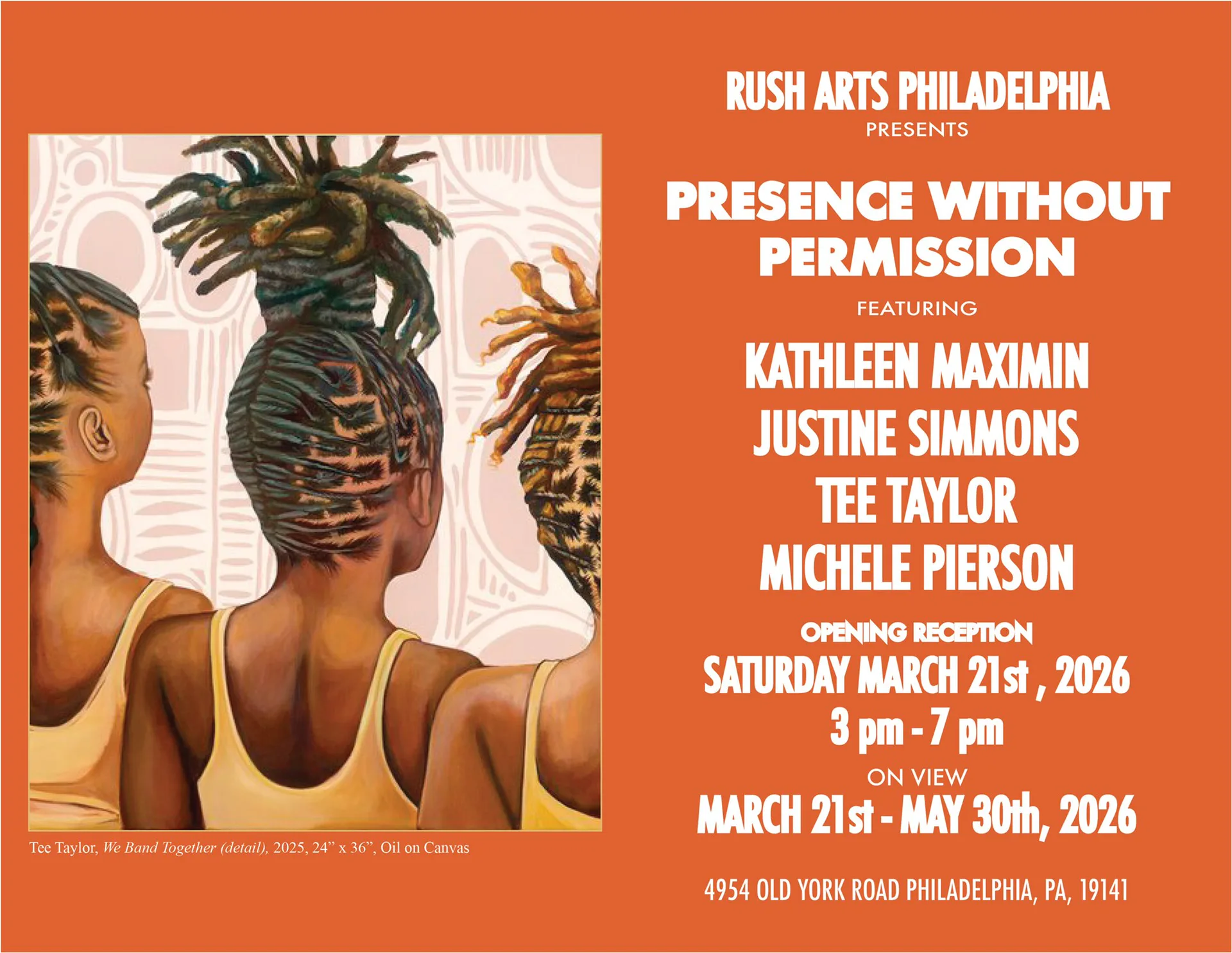 Orange exhibition poster for Rush Arts Philadelphia featuring illustrated portrait of women with braided hair, announcing Presence Without Permission, March 21–May 30, 2026.