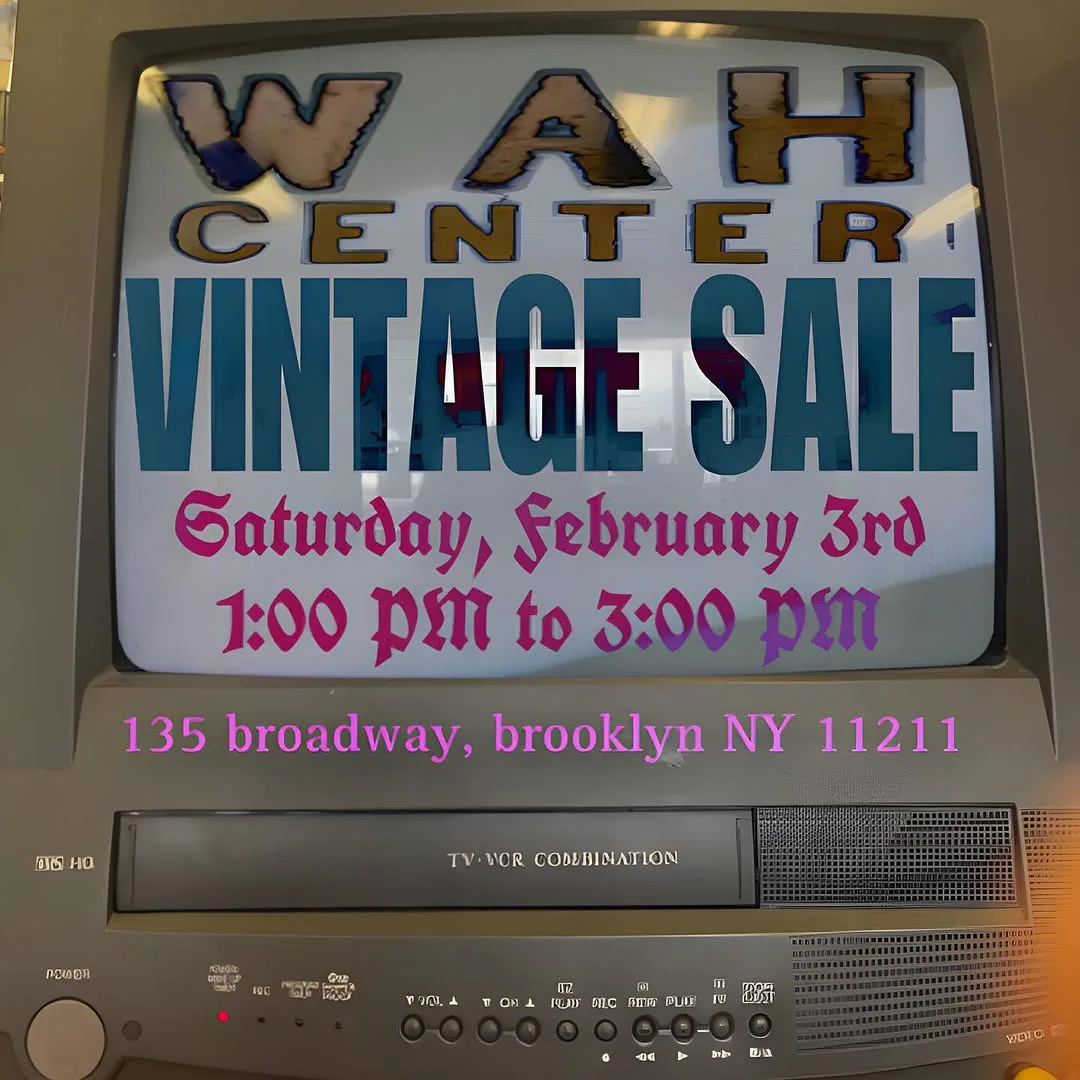 Vintage television screen displaying text for WAH Center Vintage Sale on Saturday, February 3rd, 1:00–3:00 pm at 135 Broadway, Brooklyn NY.